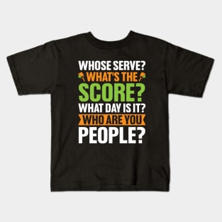 Whose Serve What's The Score Pickleball Lover Kids T-Shirt